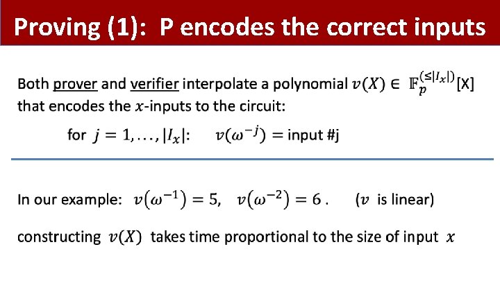 Proving (1): P encodes the correct inputs • 