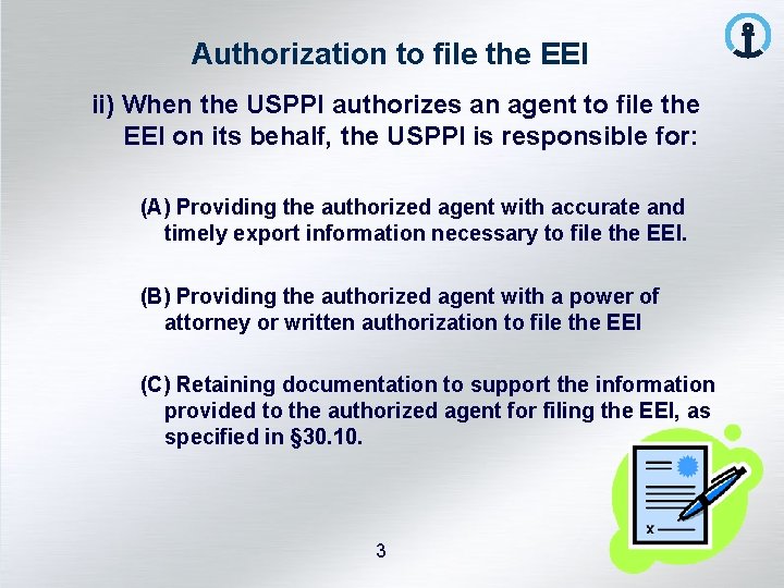 Authorization to file the EEI ii) When the USPPI authorizes an agent to file