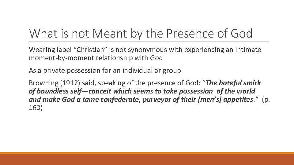 What is not Meant by the Presence of God Wearing label “Christian” is not