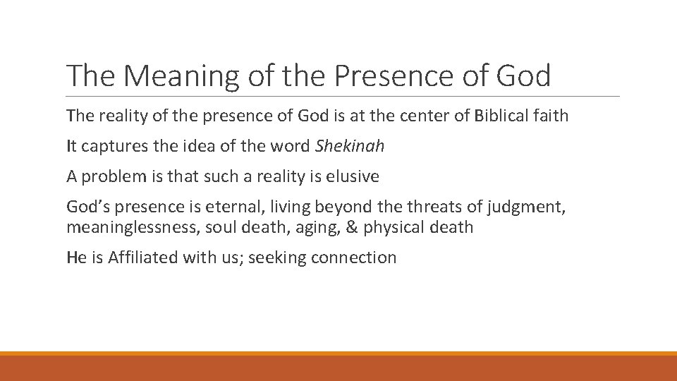 The Meaning of the Presence of God The reality of the presence of God