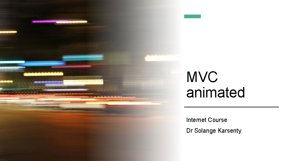 MVC animated Internet Course Dr Solange Karsenty 