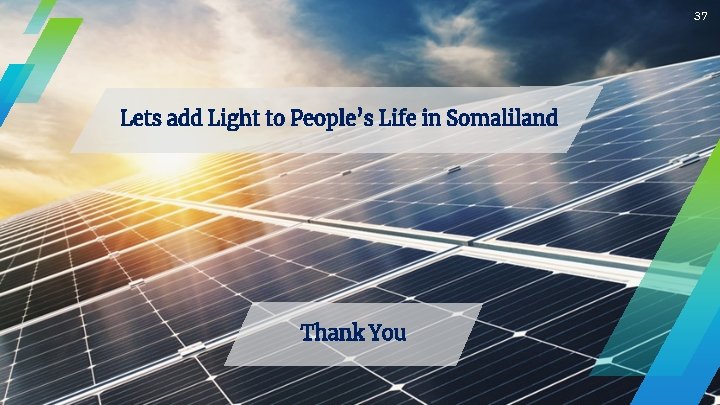 37 Lets add Light to People’s Life in Somaliland Thank You 
