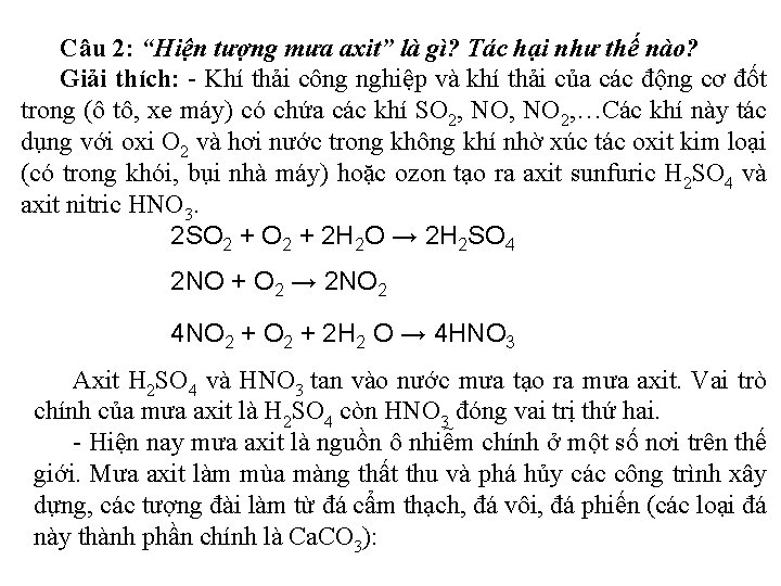 Câu 2: “Hiện tượng mưa axit” là gì? Tác hại như thế nào? Giải