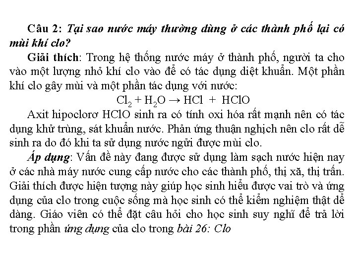 Câu 2: Tại sao nước máy thường dùng ở các thành phố lại có