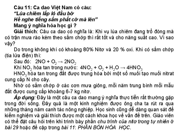 Câu 11: Ca dao Việt Nam có câu: “Lúa chiêm lấp ló đầu bờ