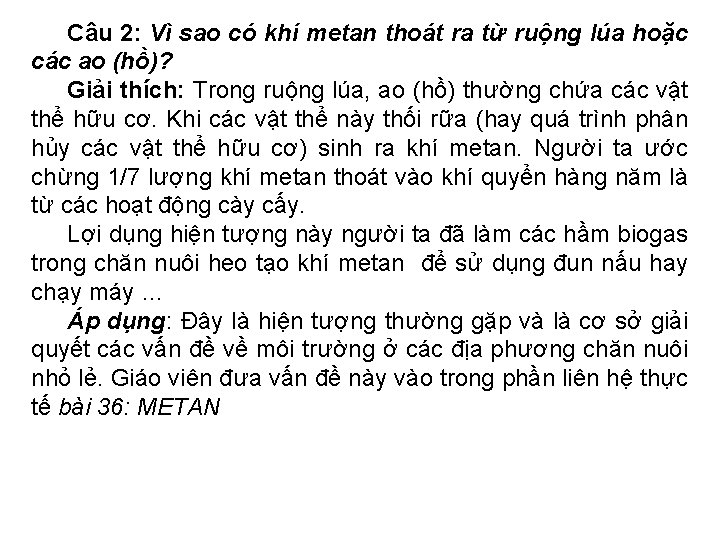 Câu 2: Vì sao có khí metan thoát ra từ ruộng lúa hoặc các