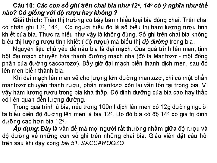 Câu 10: Các con số ghi trên chai bia như 12 o, 14 o