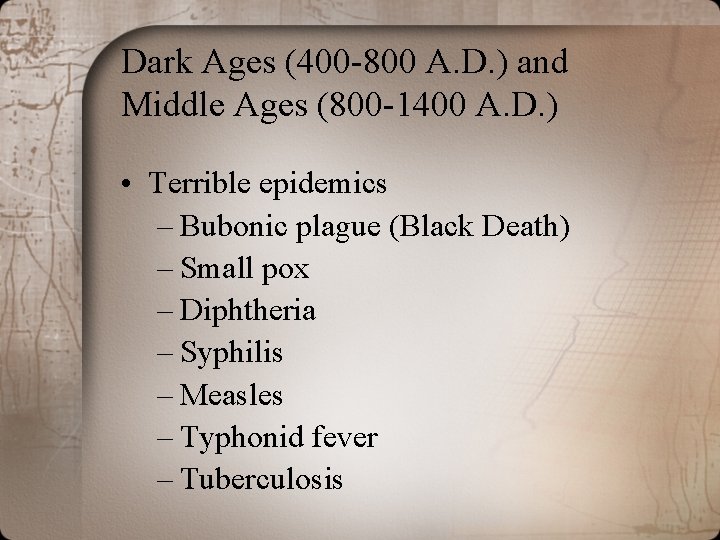 Dark Ages (400 -800 A. D. ) and Middle Ages (800 -1400 A. D.