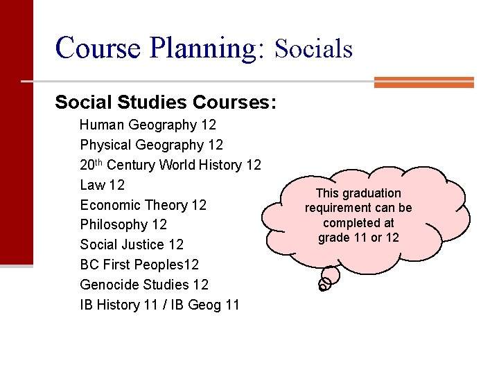 Course Planning: Socials Social Studies Courses: Human Geography 12 Physical Geography 12 20 th
