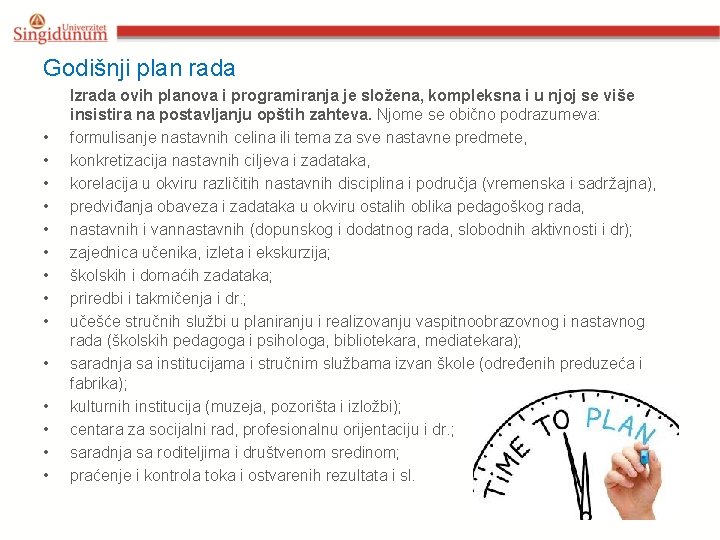 Godišnji plan rada • • • • Izrada ovih planova i programiranja je složena,