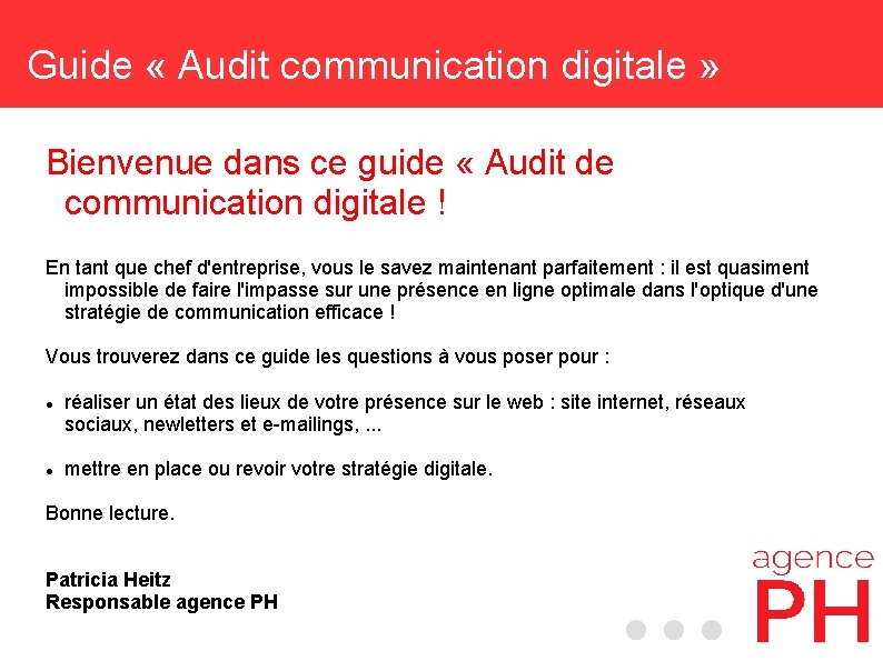 Guide « Audit communication digitale » Bienvenue dans ce guide « Audit de communication