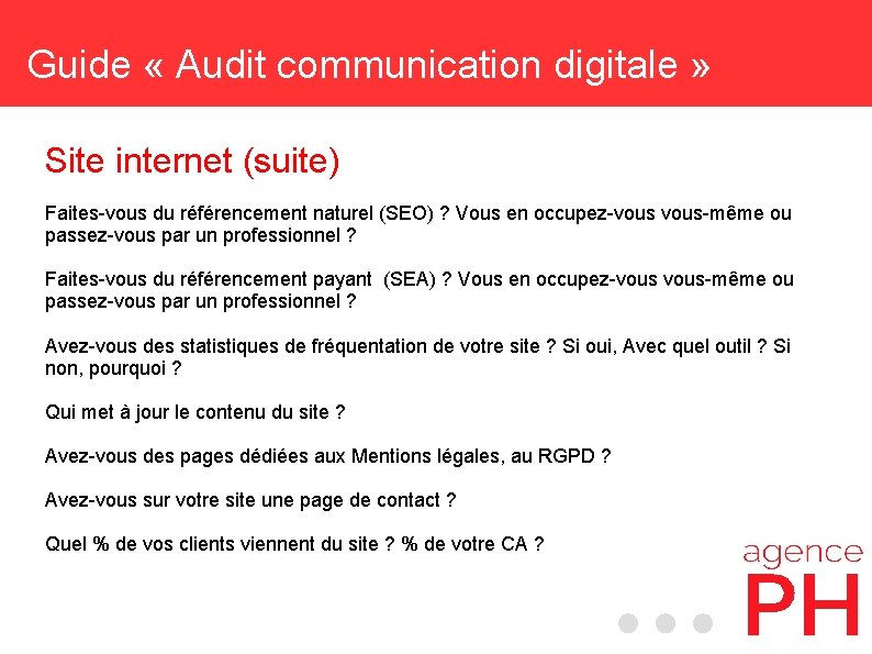 Guide « Audit communication digitale » Site internet (suite) Faites-vous du référencement naturel (SEO)