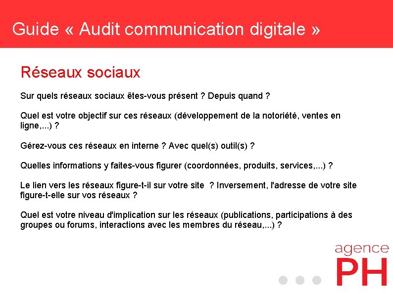 Guide « Audit communication digitale » Réseaux sociaux Sur quels réseaux sociaux êtes-vous présent