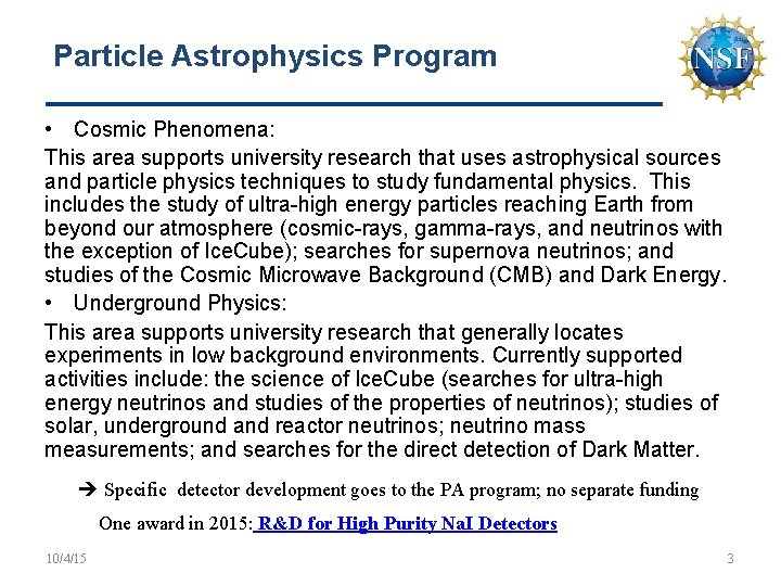 Particle Astrophysics Program • Cosmic Phenomena: This area supports university research that uses astrophysical