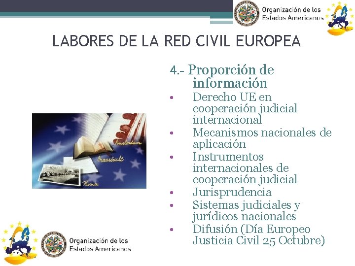 LABORES DE LA RED CIVIL EUROPEA 4. - Proporción de • • • información