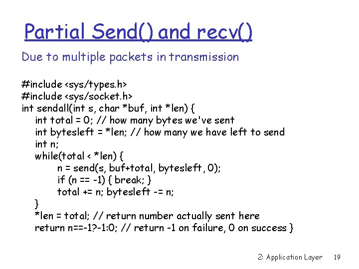 Partial Send() and recv() Due to multiple packets in transmission #include <sys/types. h> #include