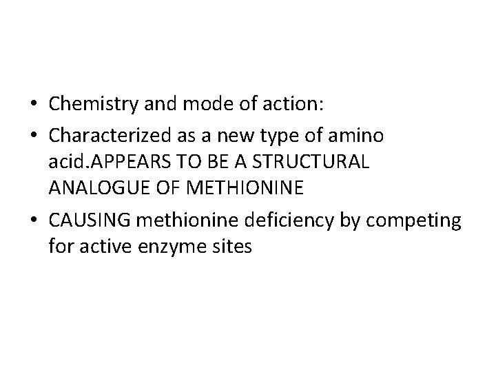  • Chemistry and mode of action: • Characterized as a new type of