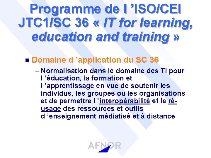 Programme de l ’ISO/CEI JTC 1/SC 36 « IT for learning, education and training