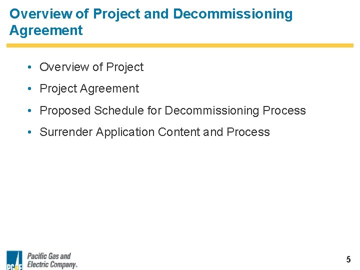 Overview of Project and Decommissioning Agreement • Overview of Project • Project Agreement •