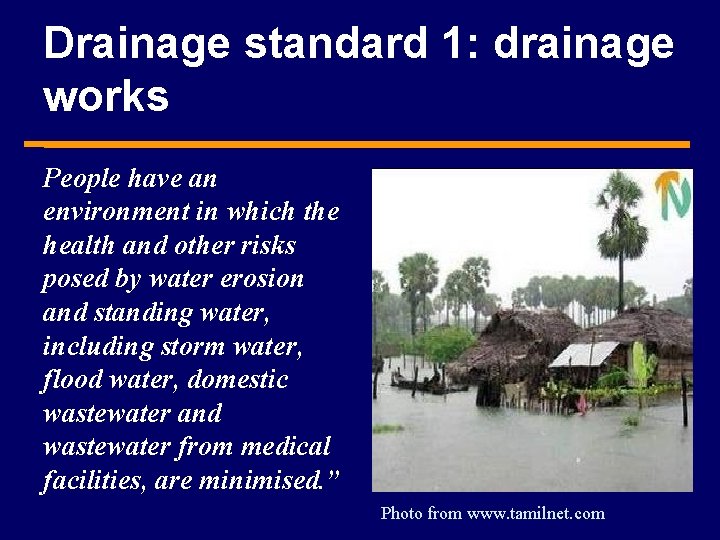 Drainage standard 1: drainage works People have an environment in which the health and