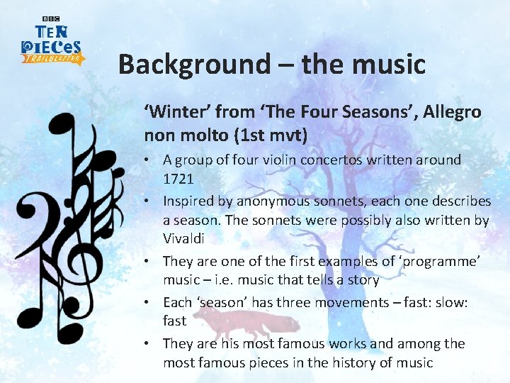 Background – the music ‘Winter’ from ‘The Four Seasons’, Allegro non molto (1 st