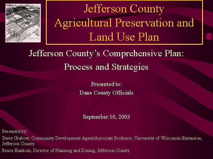 Jefferson County Agricultural Preservation and Land Use Plan Jefferson County’s Comprehensive Plan: Process and