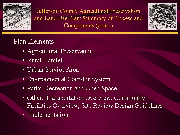 Jefferson County Agricultural Preservation and Land Use Plan: Summary of Process and Components (cont.