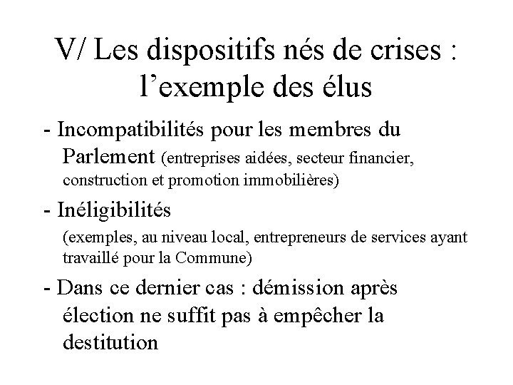 V/ Les dispositifs nés de crises : l’exemple des élus - Incompatibilités pour les