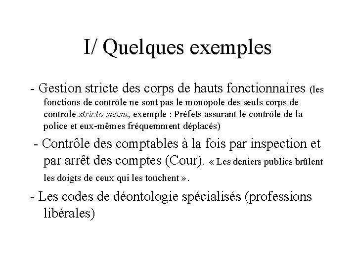 I/ Quelques exemples - Gestion stricte des corps de hauts fonctionnaires (les fonctions de