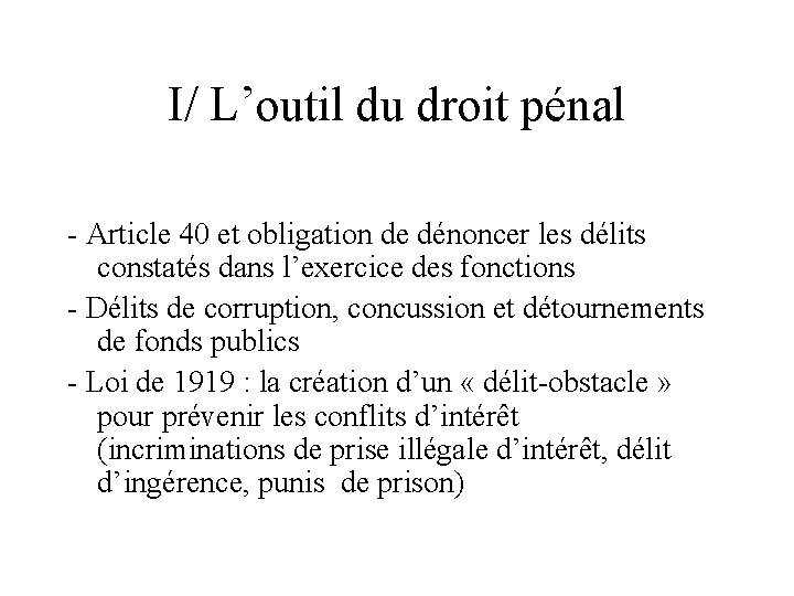 I/ L’outil du droit pénal - Article 40 et obligation de dénoncer les délits