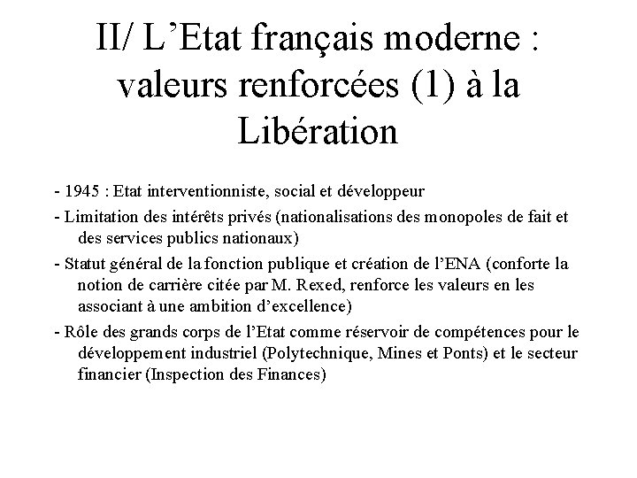 II/ L’Etat français moderne : valeurs renforcées (1) à la Libération - 1945 :