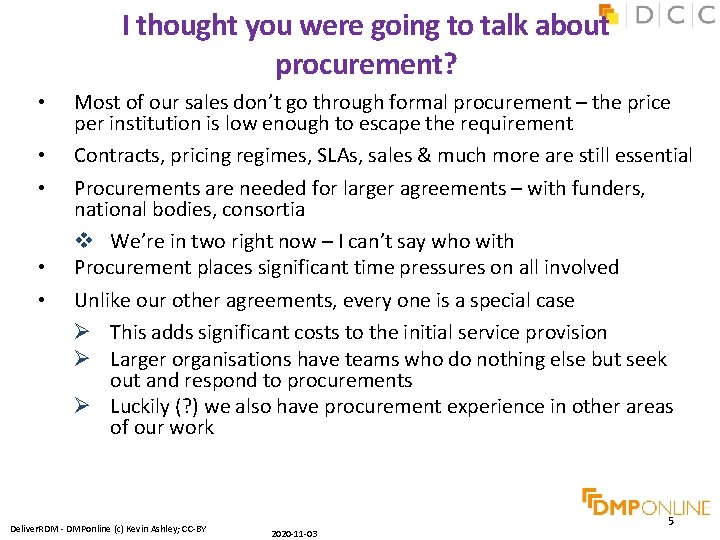 I thought you were going to talk about procurement? • • • Most of