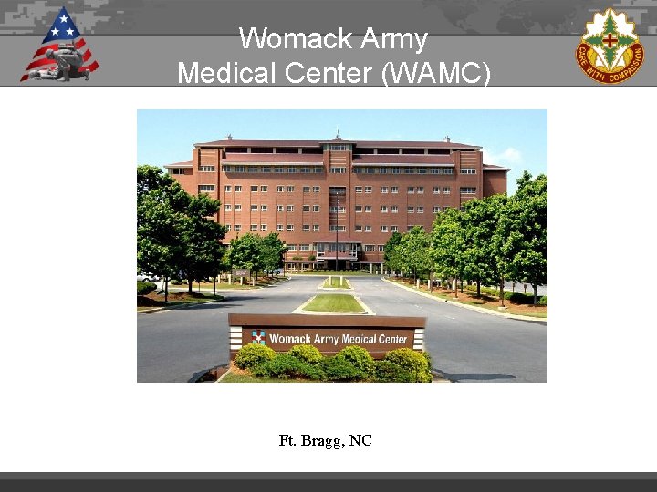 Womack Army Medical Center (WAMC) Ft. Bragg, NC 