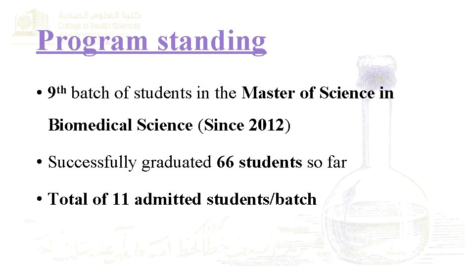 Program standing • 9 th batch of students in the Master of Science in