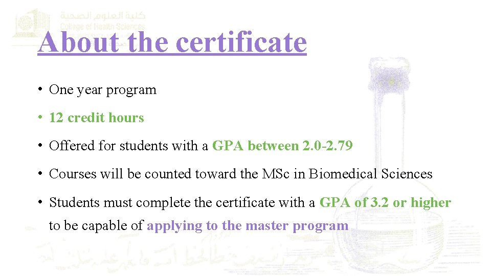 About the certificate • One year program • 12 credit hours • Offered for