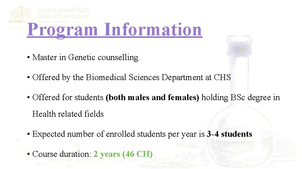 Program Information • Master in Genetic counselling • Offered by the Biomedical Sciences Department