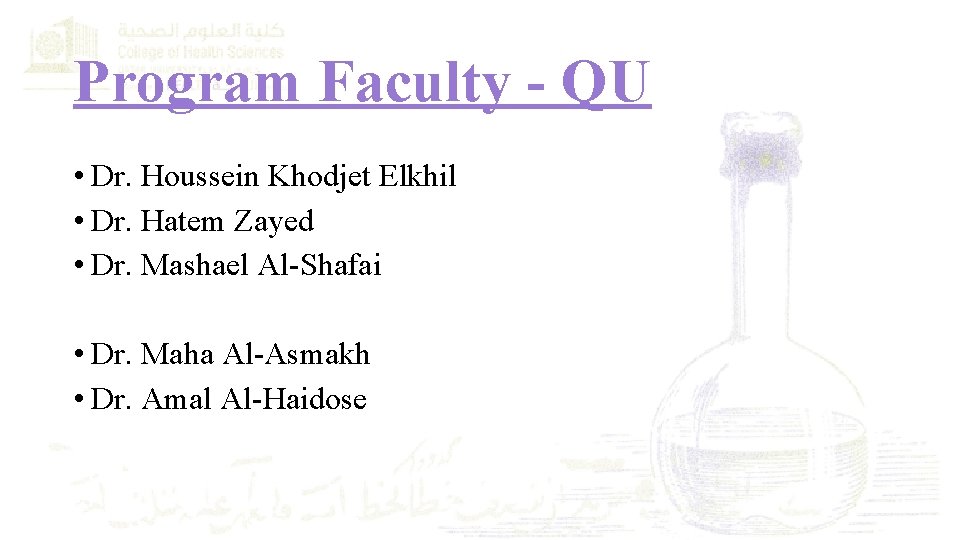 Program Faculty - QU • Dr. Houssein Khodjet Elkhil • Dr. Hatem Zayed •