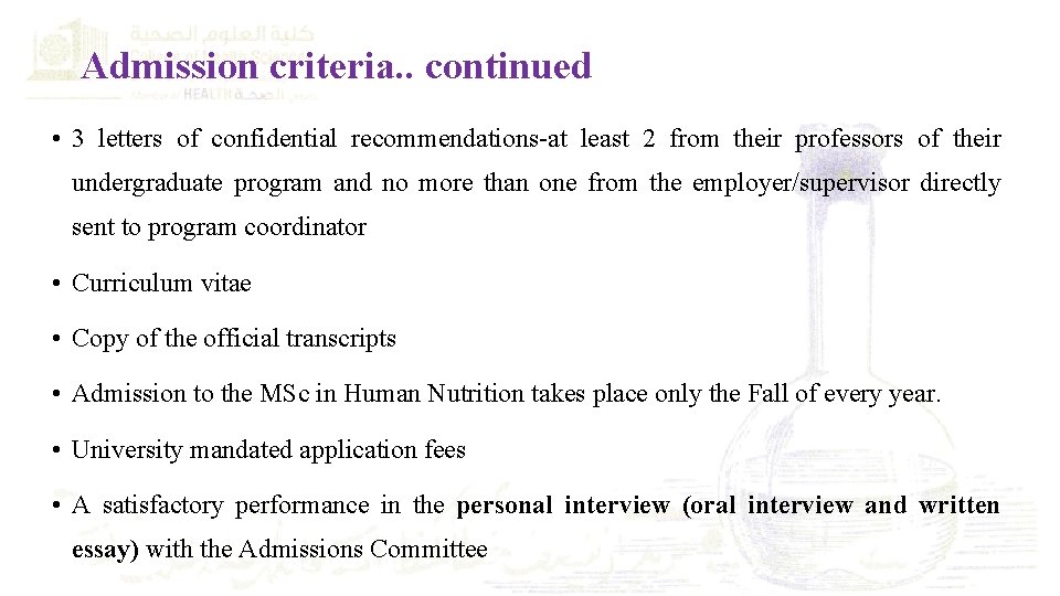 Admission criteria. . continued • 3 letters of confidential recommendations-at least 2 from their