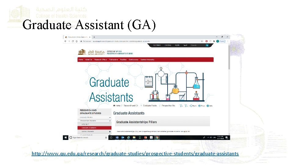 Graduate Assistant (GA) http: //www. qu. edu. qa/research/graduate-studies/prospective-students/graduate-assistants 