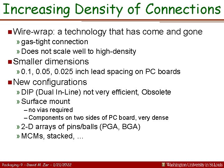 Increasing Density of Connections n Wire-wrap: a technology that has come and gone »