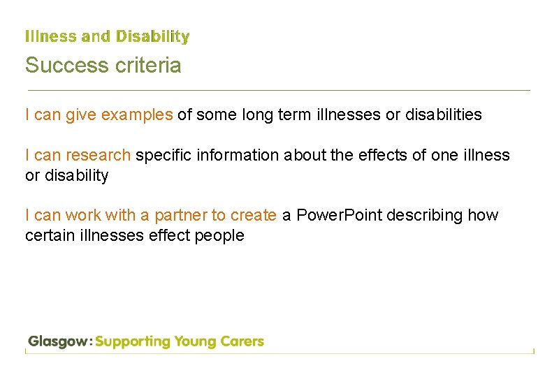 Success criteria I can give examples of some long term illnesses or disabilities I