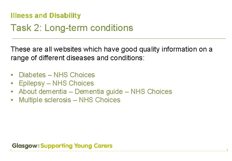 Task 2: Long-term conditions These are all websites which have good quality information on