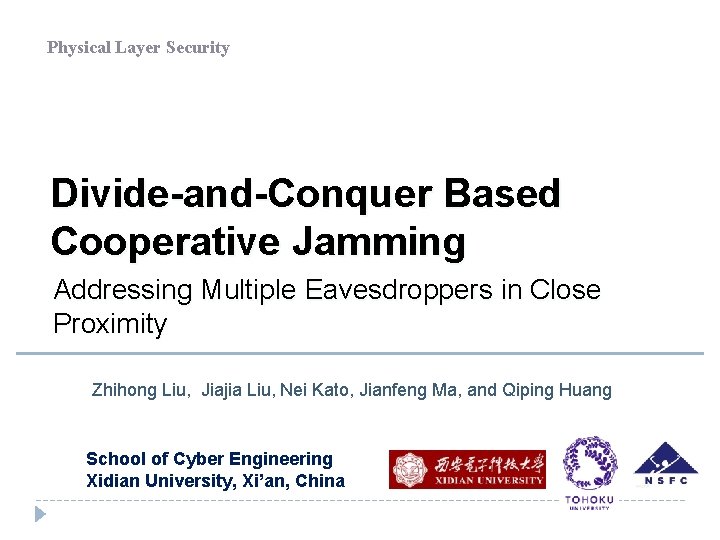 Physical Layer Security Divide-and-Conquer Based Cooperative Jamming Addressing Multiple Eavesdroppers in Close Proximity Zhihong