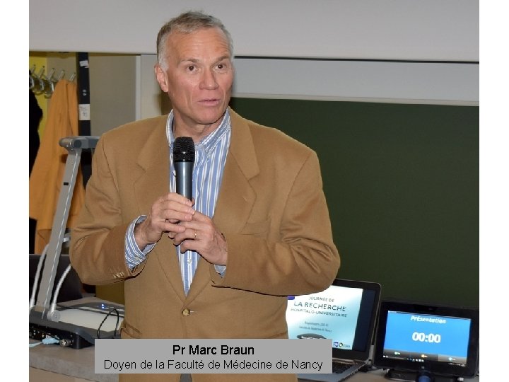 Pr Marc Braun Doyen de la Faculté de Médecine de Nancy 