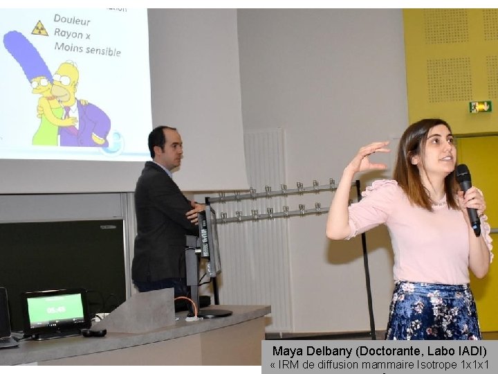 Maya Delbany (Doctorante, Labo IADI) « IRM de diffusion mammaire Isotrope 1 x 1