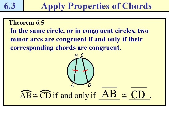 6. 3 Apply Properties of Chords Theorem 6. 5 In the same circle, or