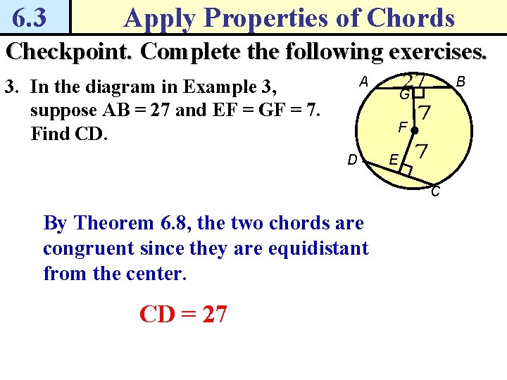 6. 3 Apply Properties of Chords Checkpoint. Complete the following exercises. A 3. In