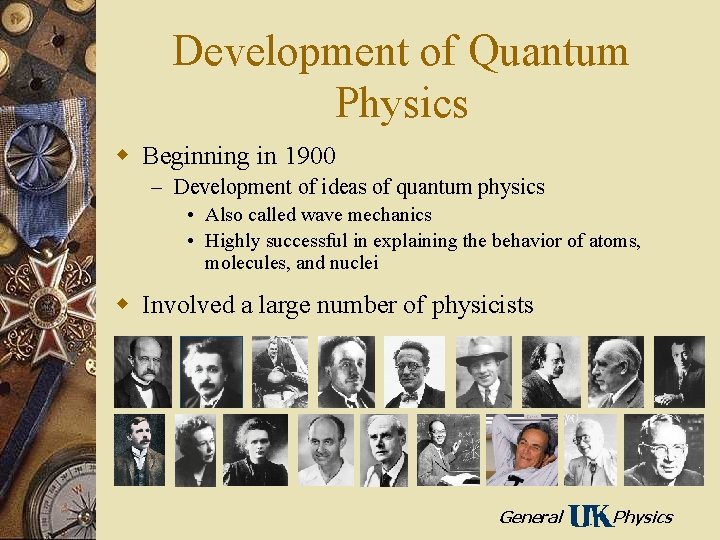 Development of Quantum Physics w Beginning in 1900 – Development of ideas of quantum