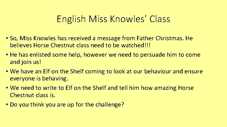 English Miss Knowles’ Class • So, Miss Knowles has received a message from Father