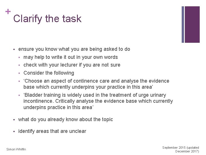 + Clarify the task § ensure you know what you are being asked to